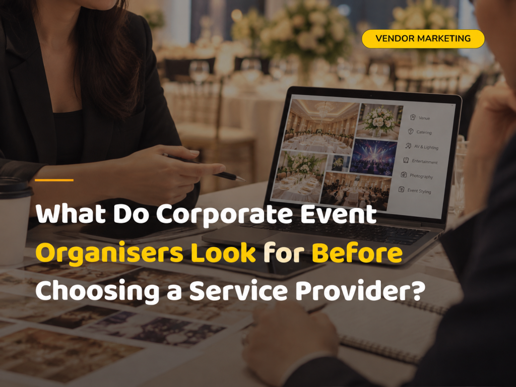 What Do Corporate Event Organisers Look for Before Choosing a Service Provider?