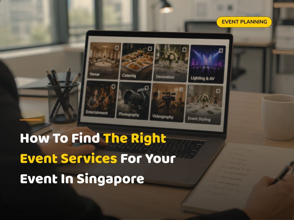How to Find the Right Event Services for Your Event in Singapore